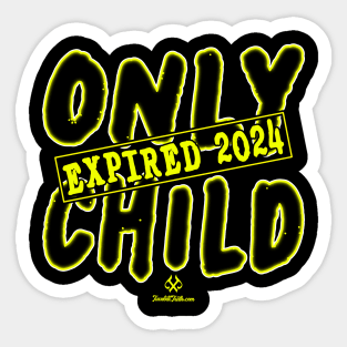 Only Child Expired 2024 Sticker